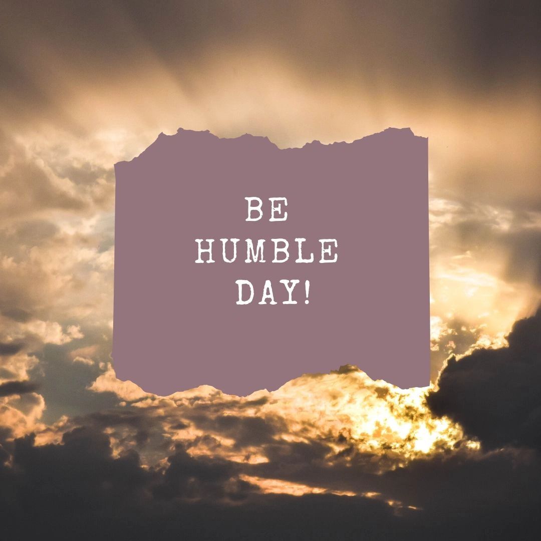 National "BE HUMBLE" Day